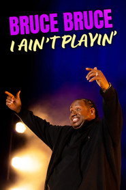 Bruce Bruce: I Ain’t Playin’ (2026)