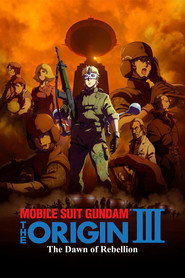 Mobile Suit Gundam: The Origin III – Dawn of Rebellion (2016)