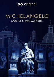 Michelangelo – Saint or sinner (2023)