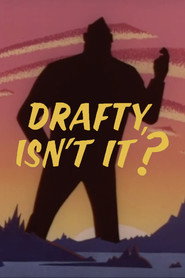 Drafty Isn’t It? (1957)