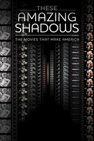 These Amazing Shadows (2011)