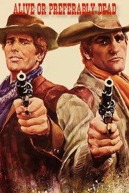 Alive or Preferably Dead (1969)