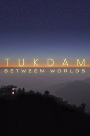 Tukdam – Between Worlds (2022)