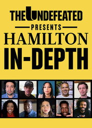 The Undefeated Presents: Hamilton In-Depth (2020)