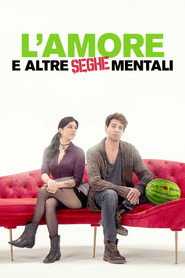 L’amore e altre seghe mentali (2024)