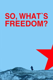 So What Is Freedom? (2020)
