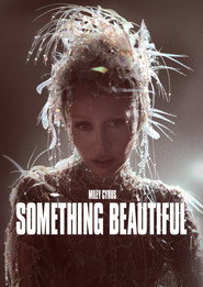 Miley Cyrus: Something Beautiful (2025)