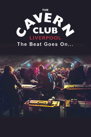 The Cavern Club: The Beat Goes On (2019)