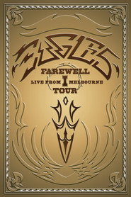 Eagles: Farewell I Tour – Live from Melbourne (2005)