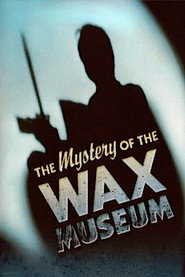 Mystery of the Wax Museum (1933)