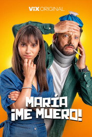 María ¡Me muero! (2024)