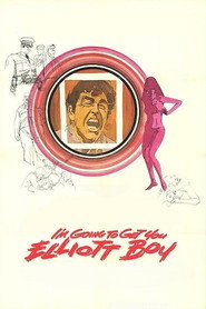 I’m Going to Get You… Elliott Boy (1971)