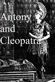 Antony and Cleopatra a Love Story of the Noblest Roman and the Most Beautiful Egyptian (1908)