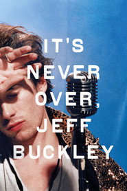 It’s Never Over Jeff Buckley (2025)