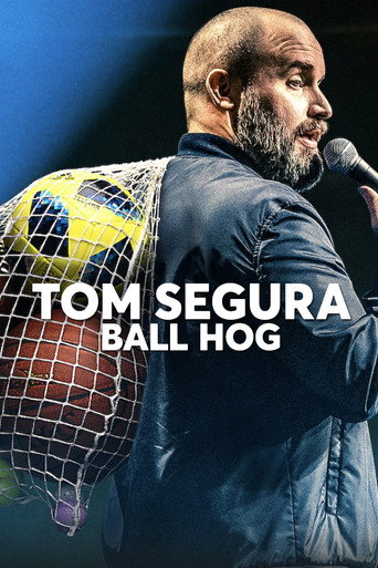Tom Segura: Ball Hog (2020) poster - Find where to watch online