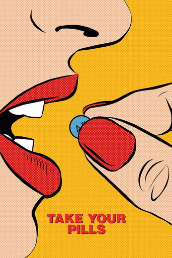 Take Your Pills (2018) poster - Find where to watch online