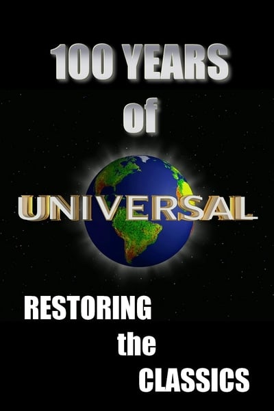 Watch Now!(2011) 100 Years of Universal: Restoring the Classics Movie Online Torrent