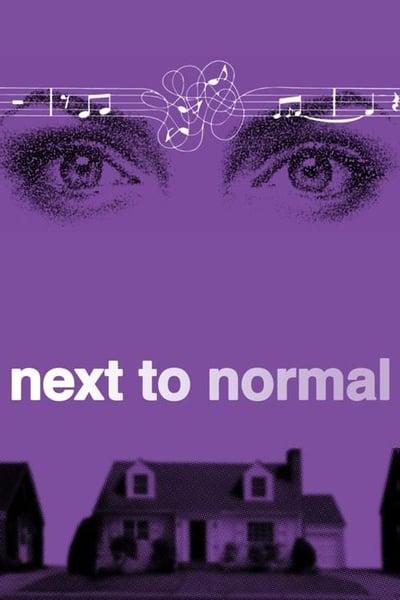 Watch!Next to Normal (The Musical) Movie Online Free Torrent