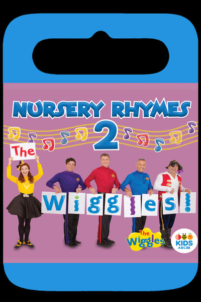 Watch - (2018) The Wiggles - Nursery Rhymes 2 Movie Online Torrent