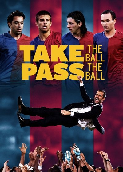 Watch - (2018) Take the Ball, Pass the Ball Full Movie Online