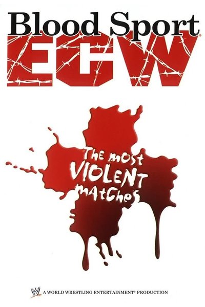 Watch!ECW: Bloodsport  The Most Violent Matches Movie Online Free Torrent