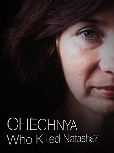 Watch - (2010) Chechnya: Who Killed Natasha? Full Movie Putlocker