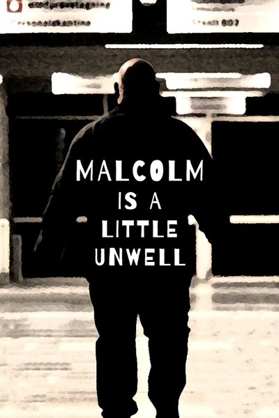 Watch Now!Malcolm Is a Little Unwell Movie Online -123Movies