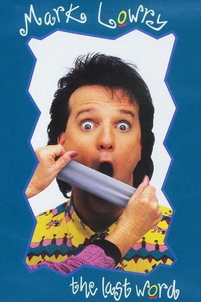 Watch - (1992) Mark Lowry: The Last Word Movie Online Putlocker