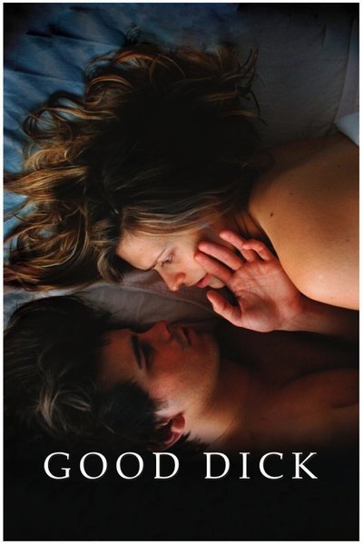 Watch - (2008) Good Dick Movie Online 123Movies