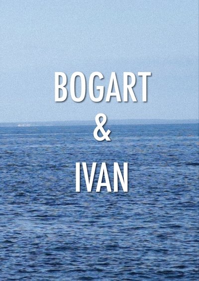 Watch Now!Bogart & Ivan Movie Online 123Movies