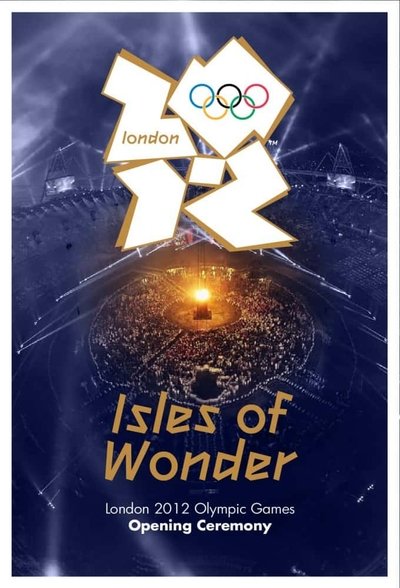 Watch Now!London 2012 Olympic Opening Ceremony: Isles of Wonder Full Movie -123Movies