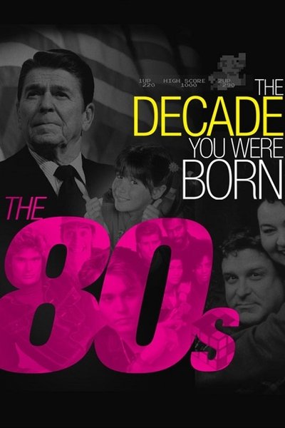 Watch!(2011) The Decade You Were Born: The 80s Movie Online FreePutlockers-HD