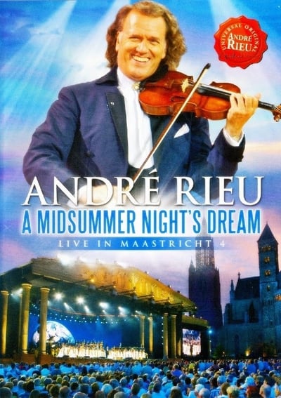 Watch!(2010) André Rieu - A Midsummer Night's Dream: Live in Maastricht 4 Full Movie Online Torrent