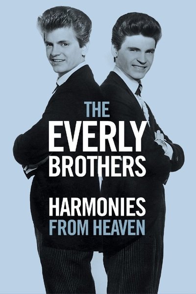 Watch - The Everly Brothers: Harmonies From Heaven Full Movie -123Movies