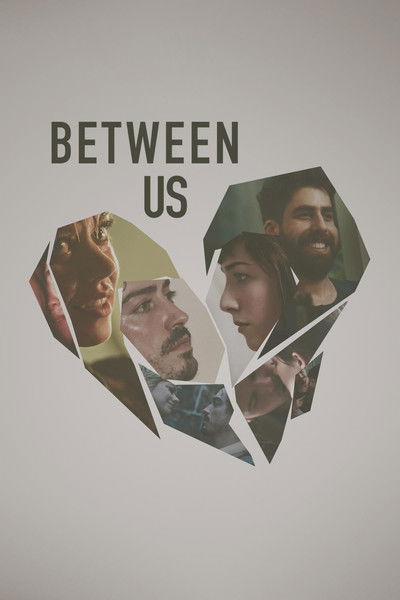 Watch - Between Us Full Movie Online