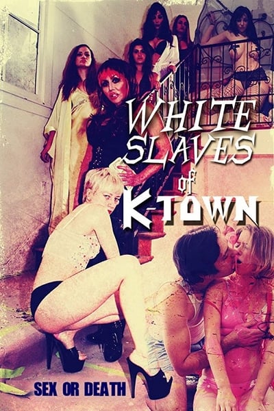 Watch!(2017) White Slaves of K-Town Full Movie Online -123Movies
