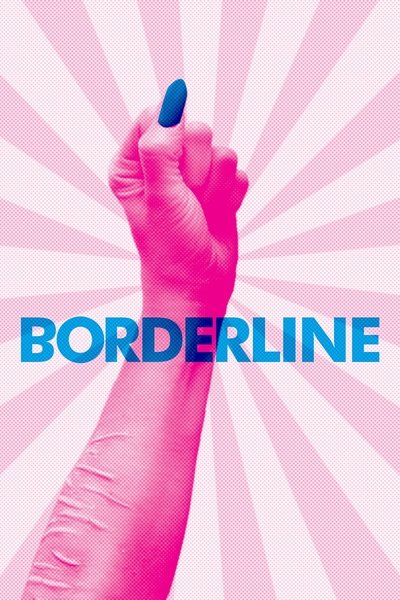 Watch - Borderline Movie Online Free Torrent