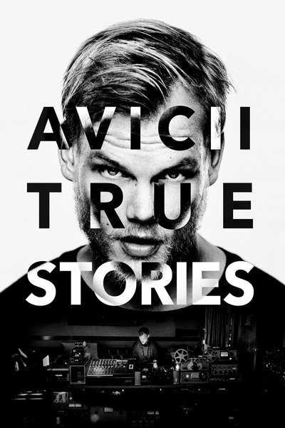 Watch Now!Avicii: True Stories Movie Online 123Movies