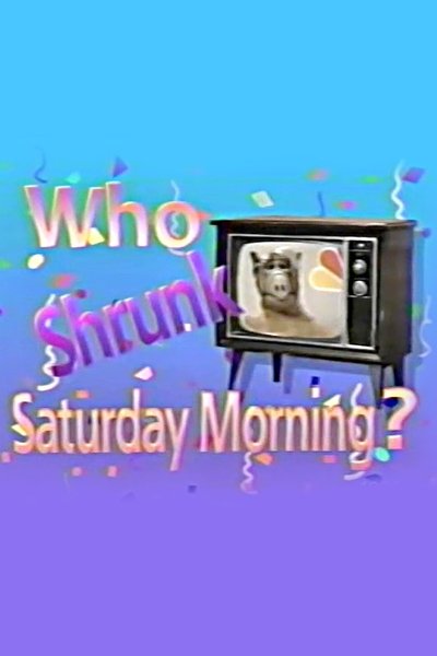 Watch - (1989) Who Shrunk Saturday Morning? Movie Online Putlocker