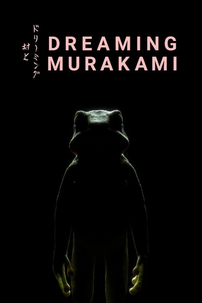 Watch Now!(2018) Dreaming Murakami Movie Online Free -123Movies