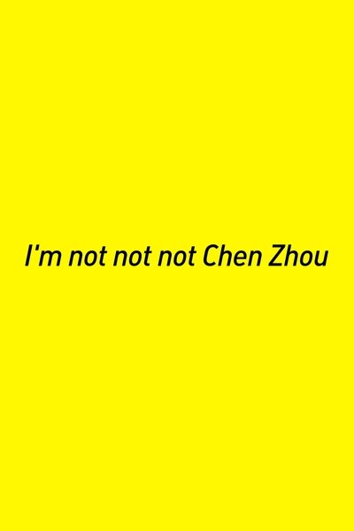 Watch - I’m not not not Chen Zhou Full Movie Online 123Movies