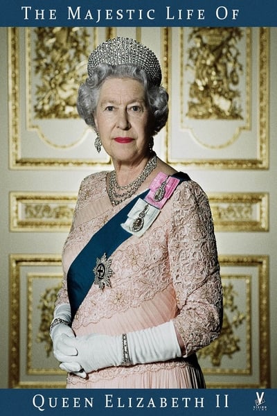 Watch!(2013) The Majestic Life of Queen Elizabeth II Full Movie Online 123Movies