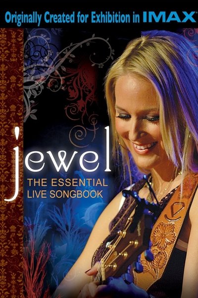 Watch!Jewel: The Essential Live Songbook Movie Online Free Torrent