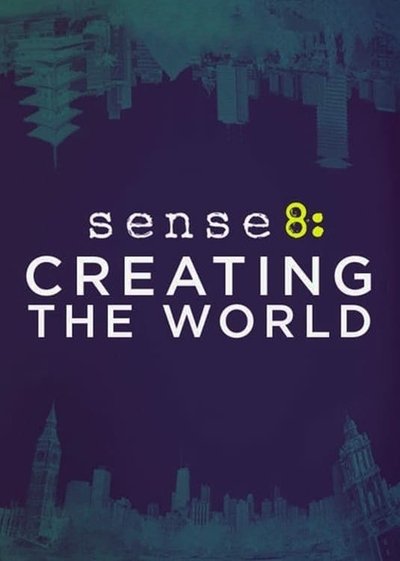 Watch - Sense8: Creating the World Movie Online Free 123Movies
