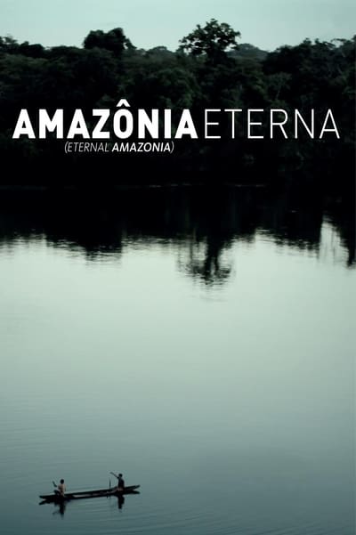 Watch Now!(2012) Amazônia Eterna Movie Online FreePutlockers-HD