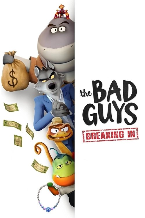 The Bad Guys: Breaking In