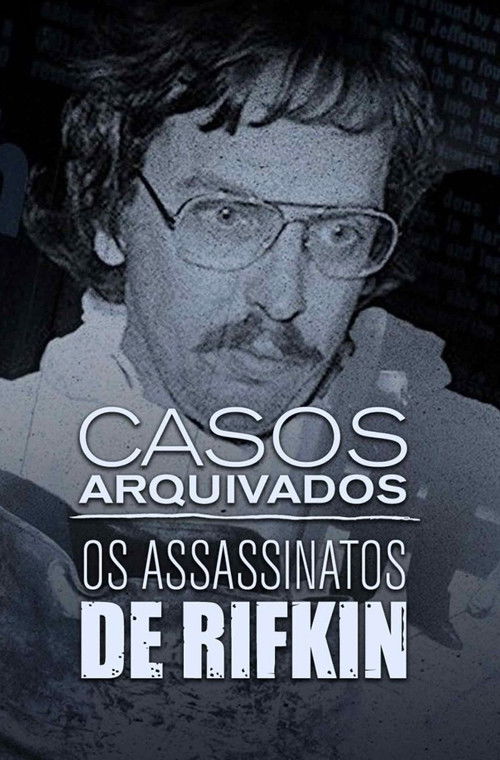 Casos Arquivados: Os Assassinatos de Rifkin