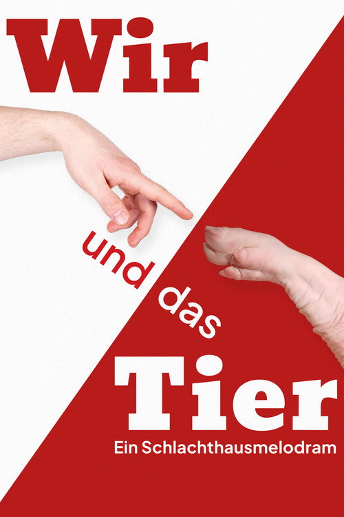 Poster von Wir und das Tier: Ein Schlachthausmelodram