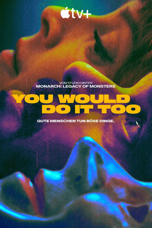 Poster von You Would Do It Too