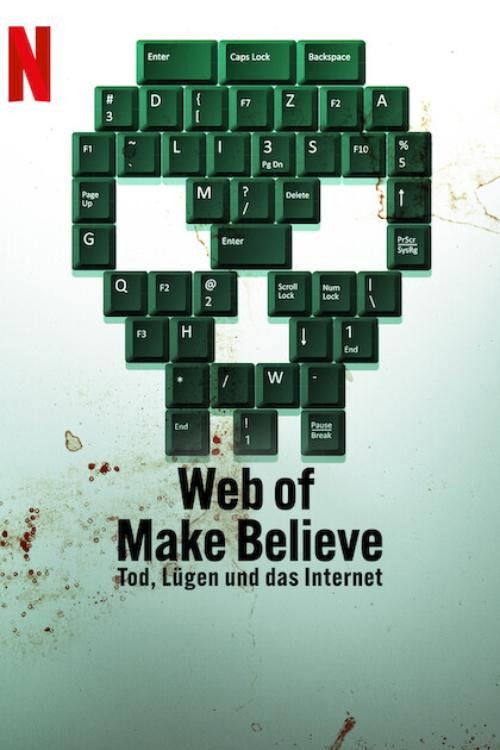 Poster von Web of Make Believe: Tod, Lügen und das Internet